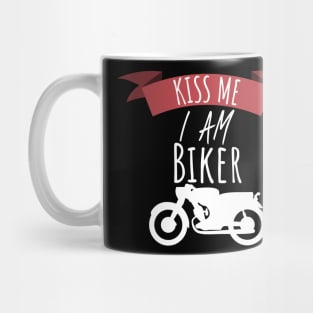 Motorcycle Kiss me i am a biker Mug